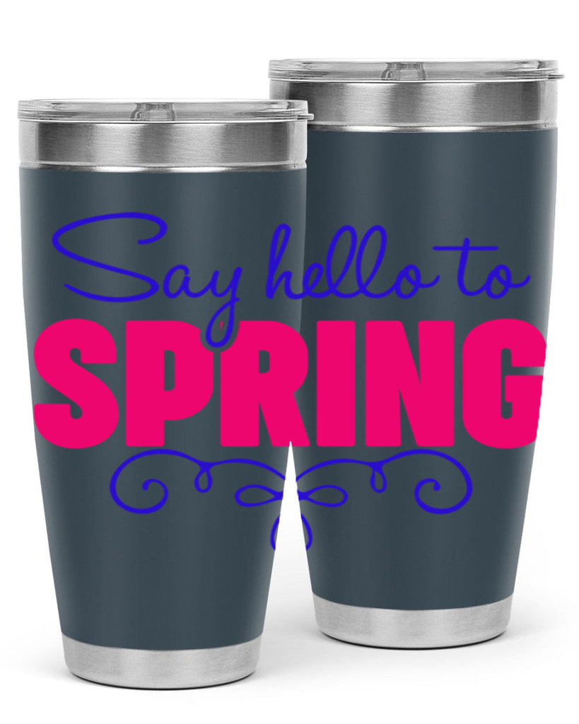 Say Hello to Spring 401#- spring- Tumbler