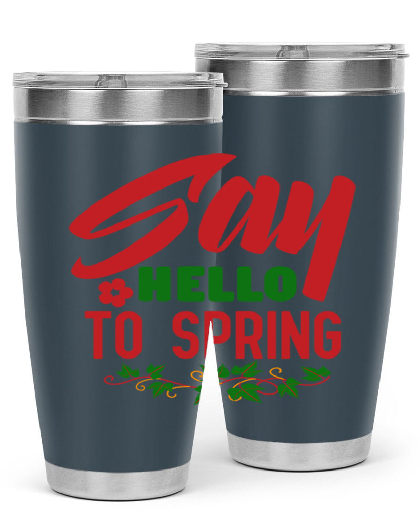 Say Hello to Spring 403#- spring- Tumbler