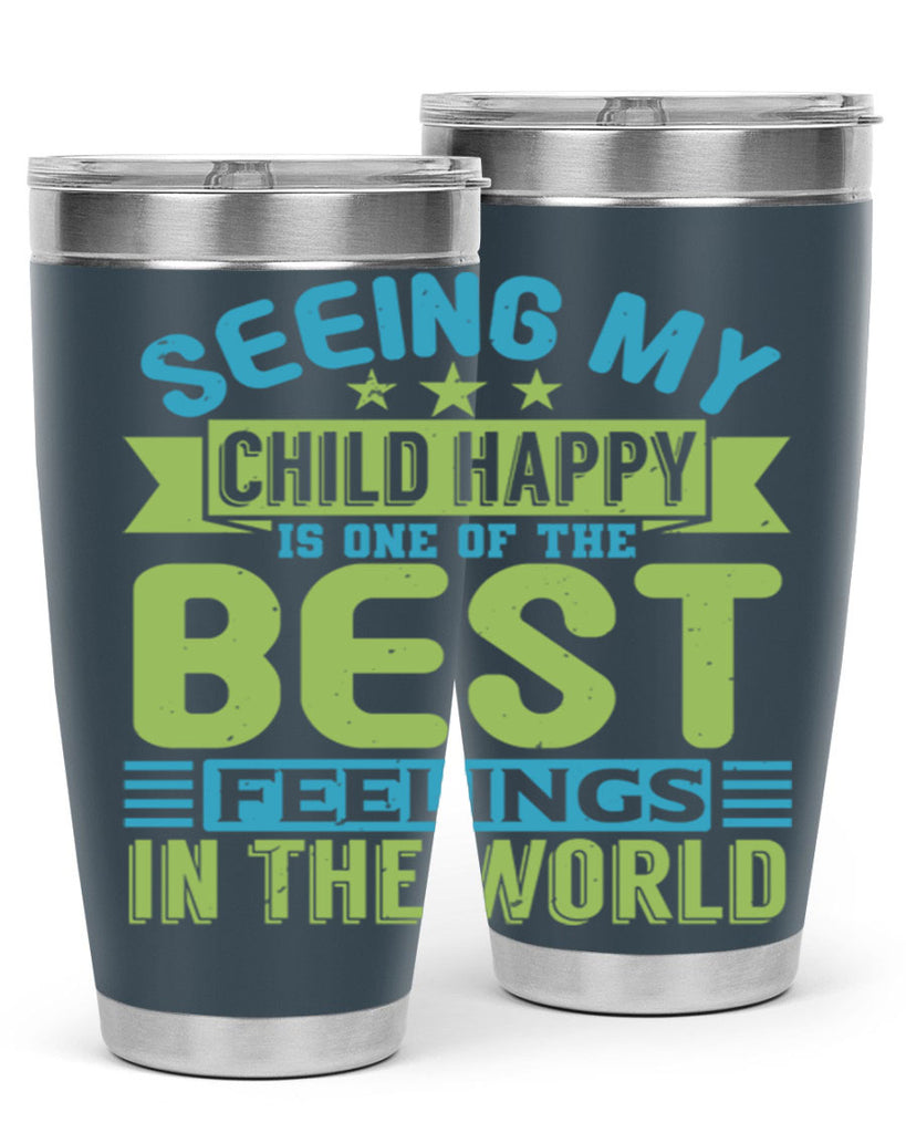 Seeing my child happy is the Best Feeling Style 175#- baby- tumbler