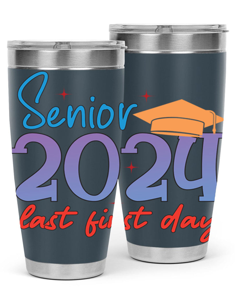 Senior 2024 last first day 12#- 12th grade- Tumbler