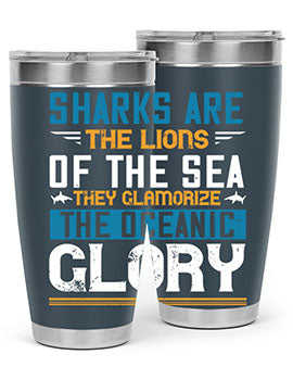 Sharks are the lions of the seaThey glamorize the oceanic glory Style 30#- shark  fish- Tumbler