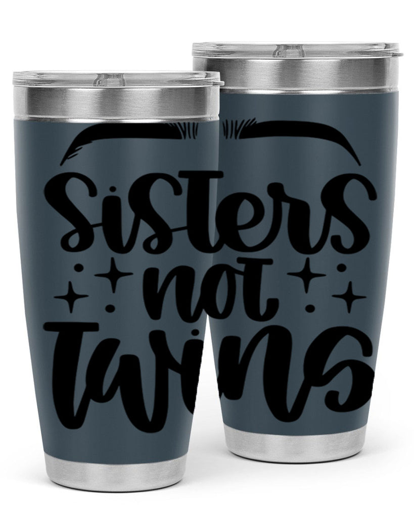 Sister Not Twins Style 23#- make up- Tumbler