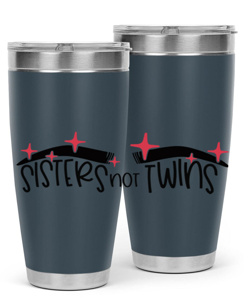 Sisters Not Twins Style 22#- make up- Tumbler
