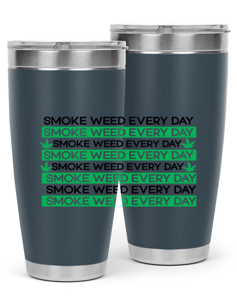 Smoke Weed Everyday 239#- marijuana- Tumbler