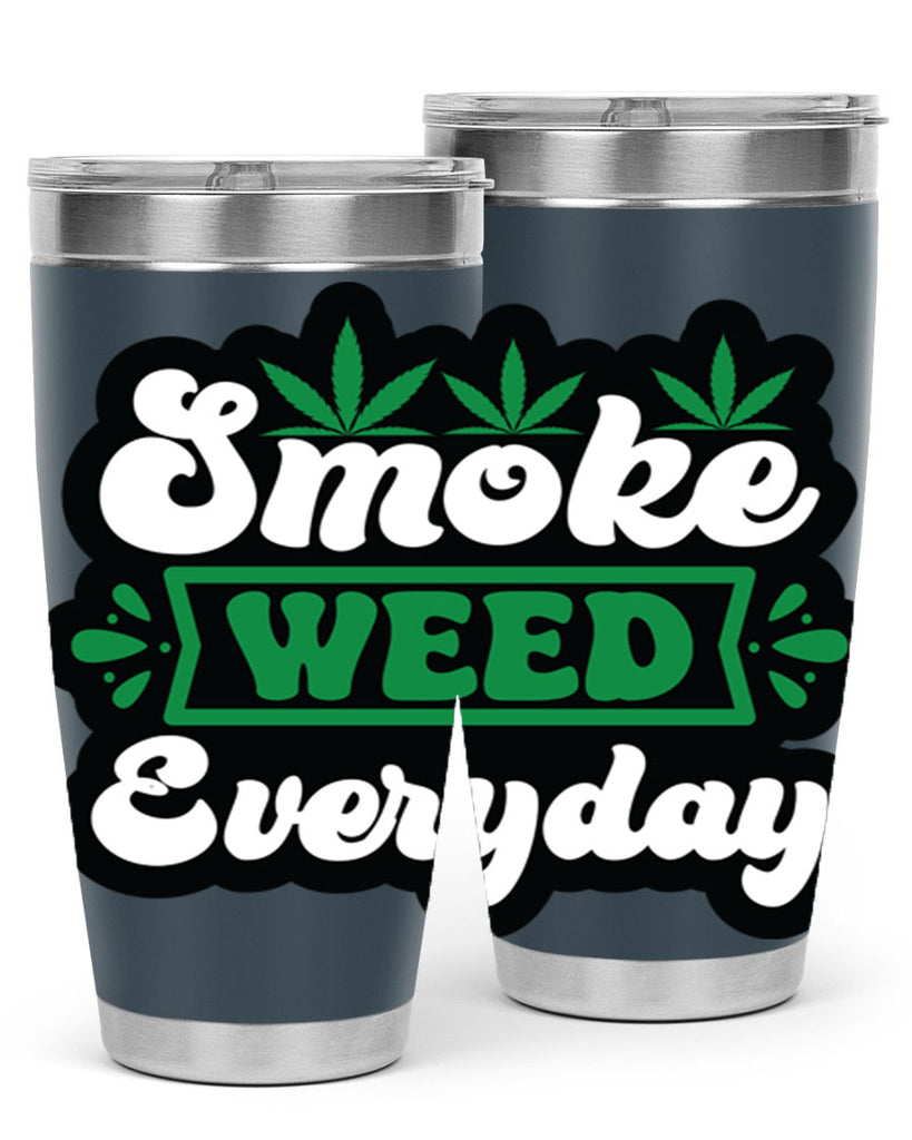 Smoke weed everyday 240#- marijuana- Tumbler