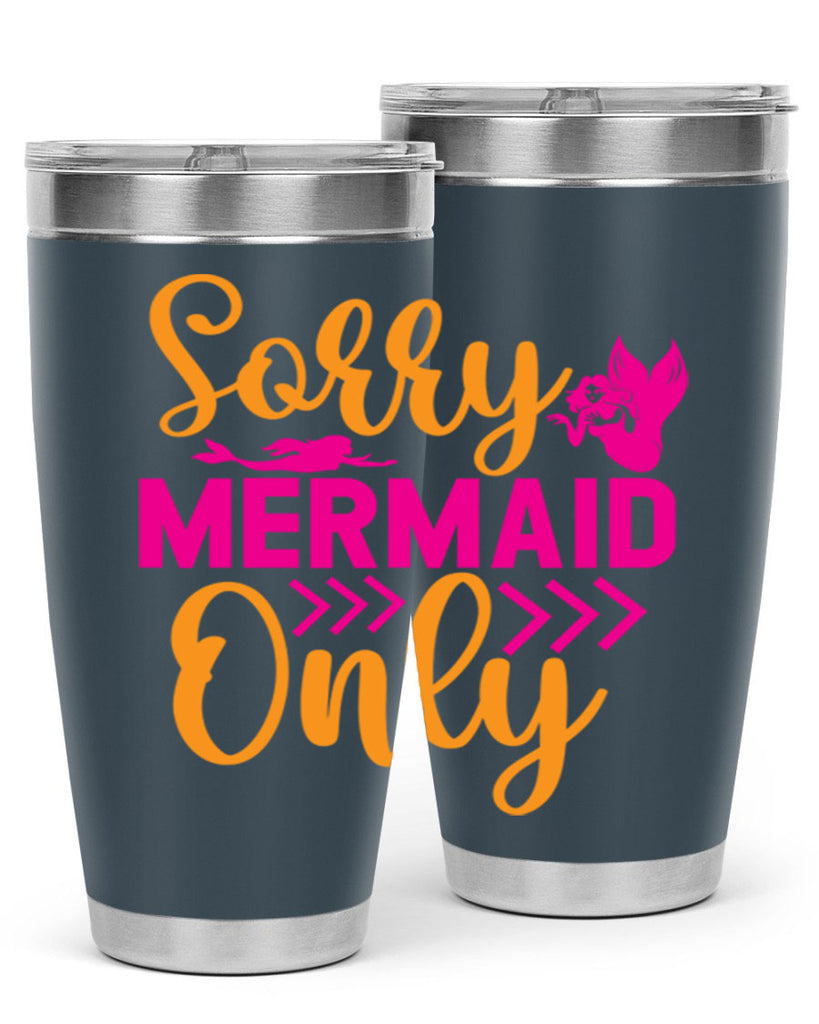 Sorry Mermaid Only 602#- mermaid- Tumbler