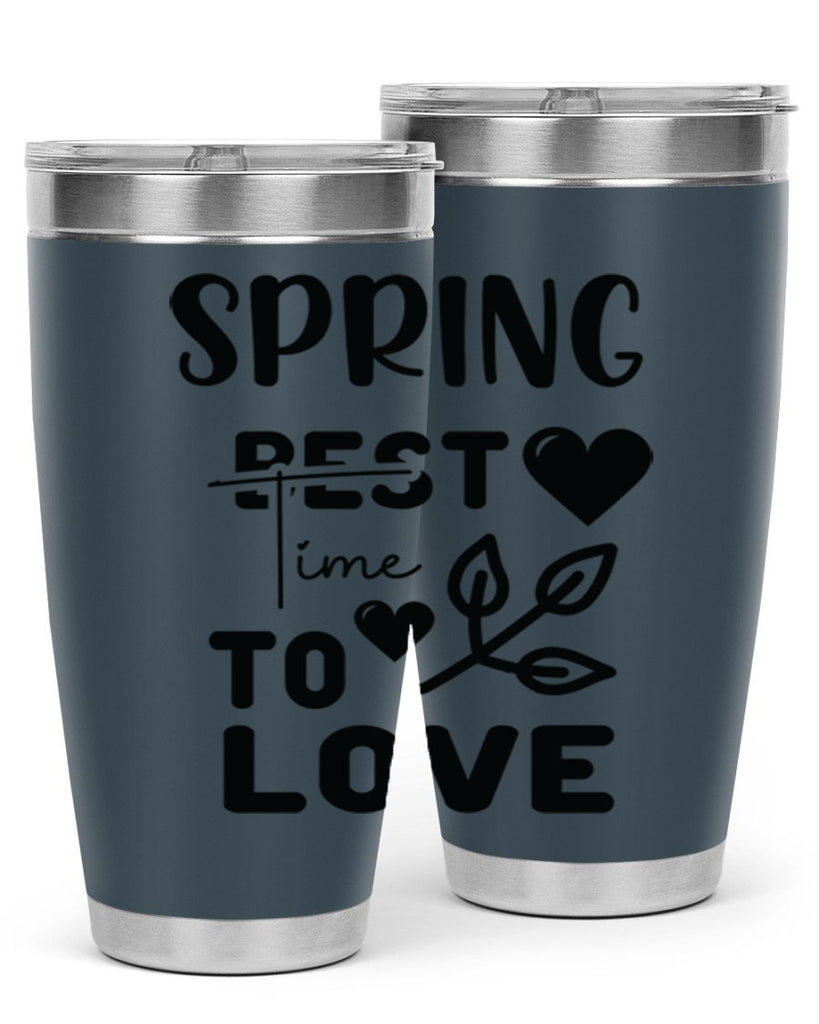 Spring Best Time to Love 413#- spring- Tumbler