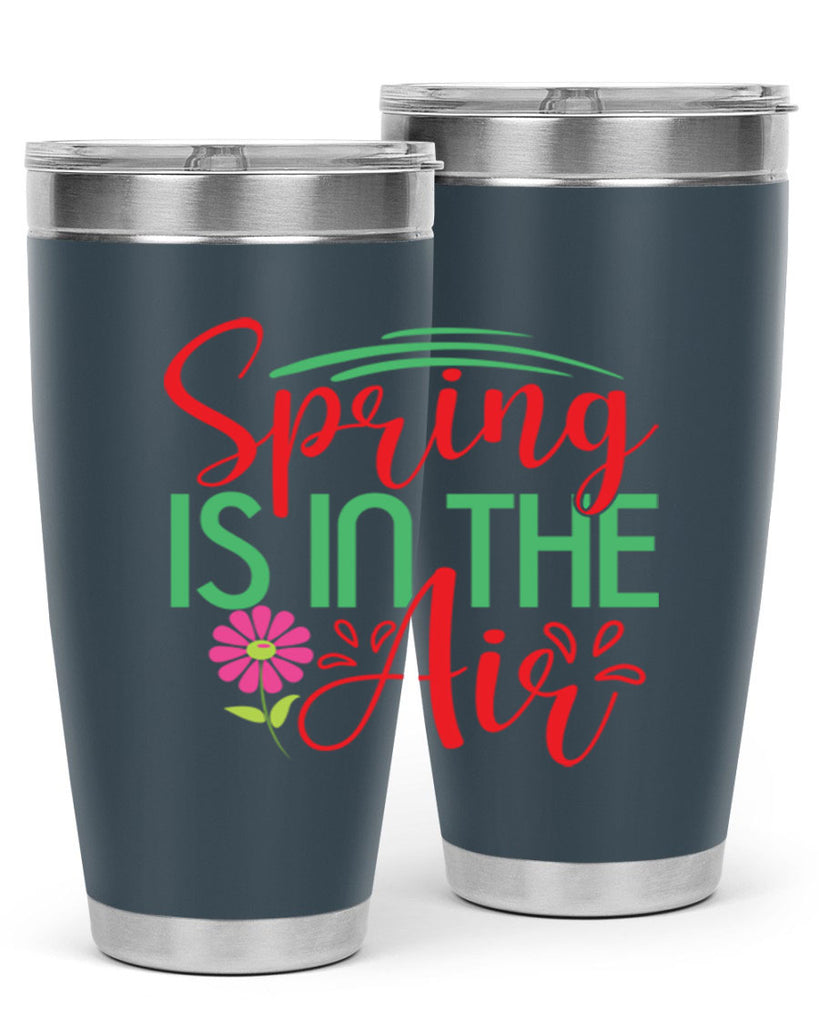 Spring Is In The Air 461#- spring- Tumbler