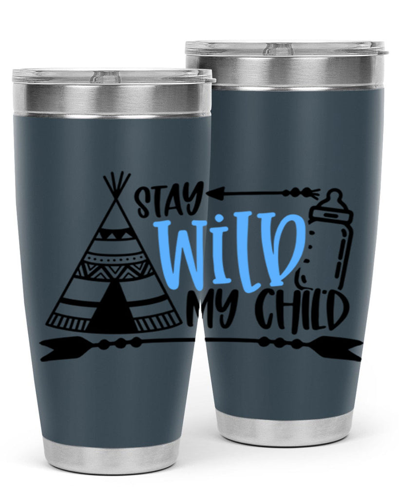 Stay Wild My Child Style 24#- baby- tumbler