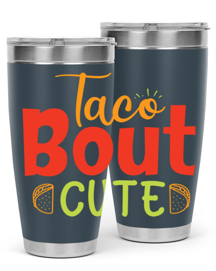 Taco Bout cute Style 198#- baby- tumbler