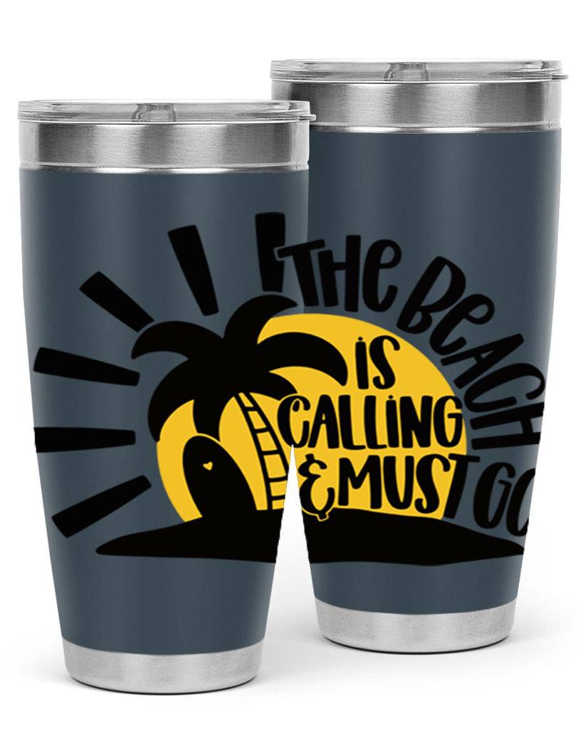 The Beach Is Calling Must Go Style 13#- summer- Tumbler
