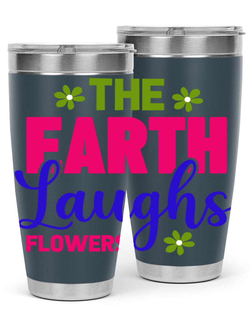 The Earth Laughs Flowers 530#- spring- Tumbler