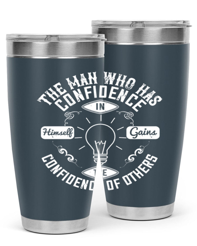 The Man Who Has Confidence In Himself Gains The Confidence Of Others Style 17#- motivation- Tumbler