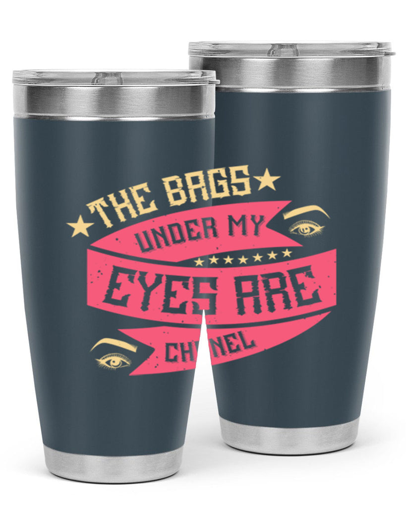 The bags under my eyes are Chanel Style 184#- make up- Tumbler
