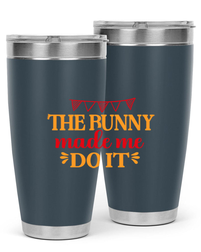 The bunny made me do it 528#- spring- Tumbler