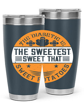 The diabetic is the sweetest sweet that eats sweet potatoes Style 10#- diabetes- Tumbler