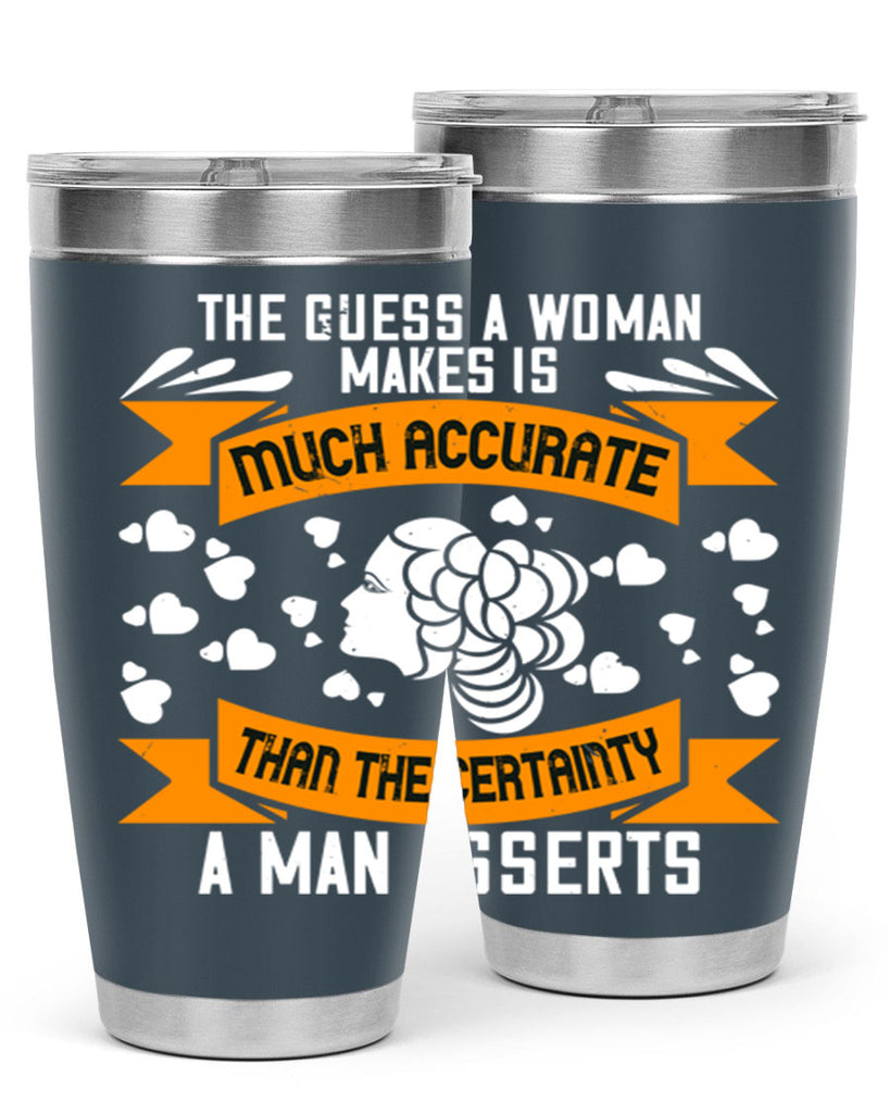 The guess a woman makes is much accurate Style 31#- womens day- Tumbler