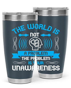 The world is not a problem the problem is your unawareness Style 14#- self awareness- Tumbler