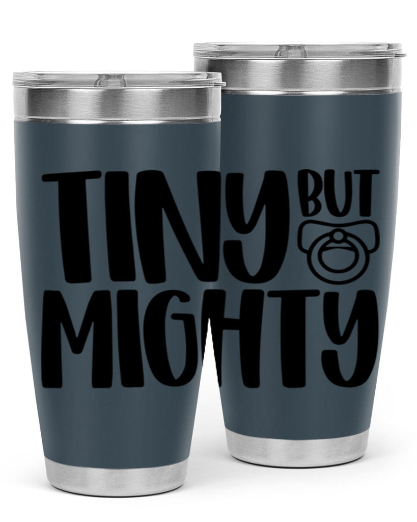 Tiny But Mighty Style 17#- baby- tumbler