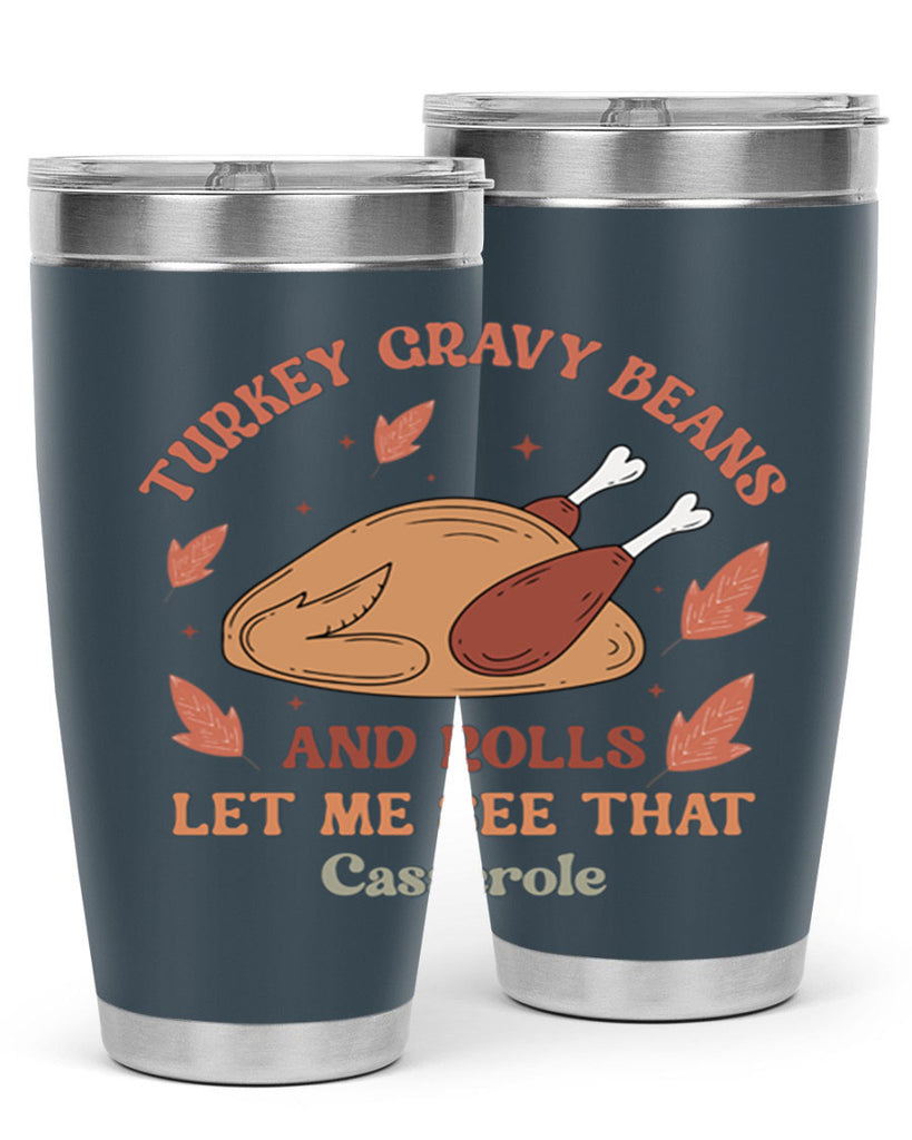 Turkey Gravy Beans And Rolls Let Me See That Casserole 623#- fall- Tumbler