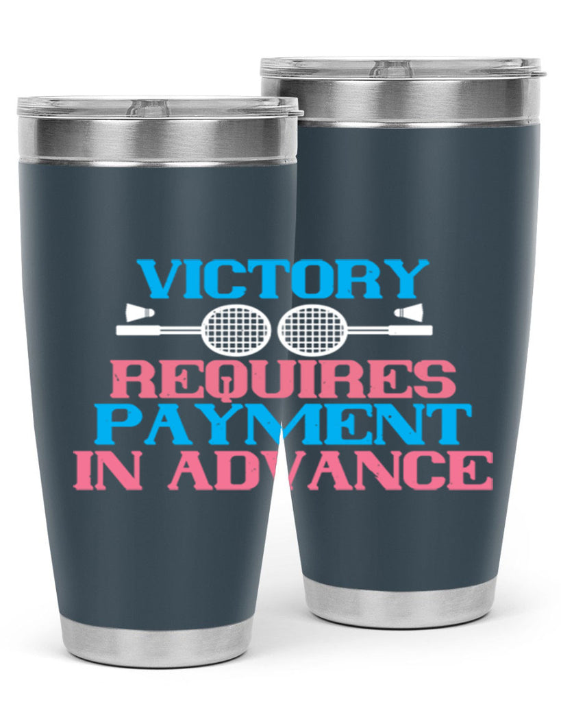 Victory requires payment in advance 1782#- badminton- Tumbler