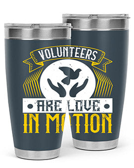 Volunteers are love in motion Style 14#- volunteer- Tumbler