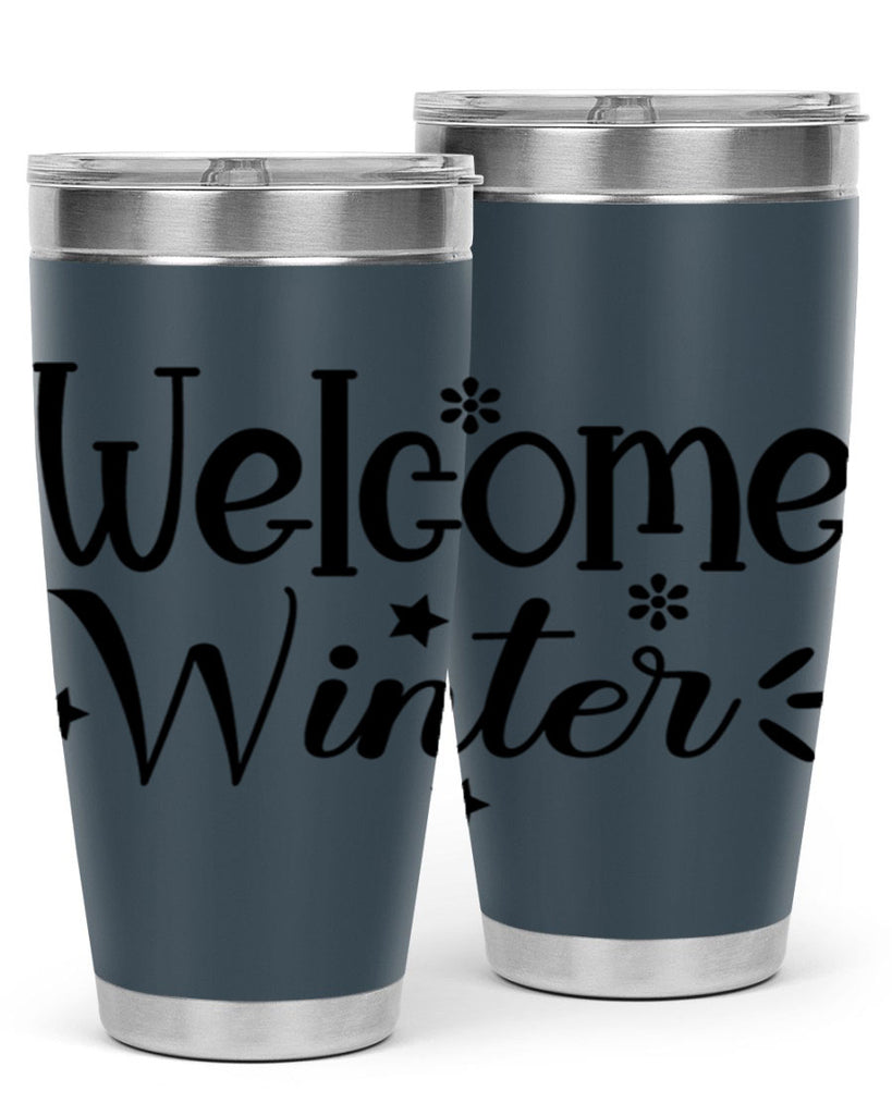 Welcome Winter476#- winter- Tumbler