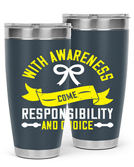 With awareness come responsibility and choice Style 5#- self awareness- Tumbler