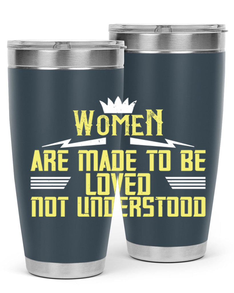 Women are made to be loved not understood Style 13#- womens day- Tumbler