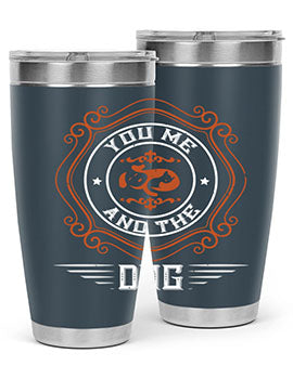 You Me And The Dogs Style 134#- dog- Tumbler