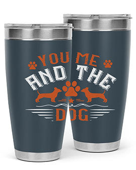 You Me And The Dogs Style 136#- dog- Tumbler
