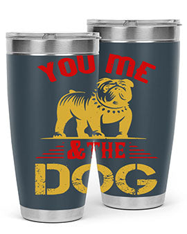 You Me The Dog Style 140#- dog- Tumbler