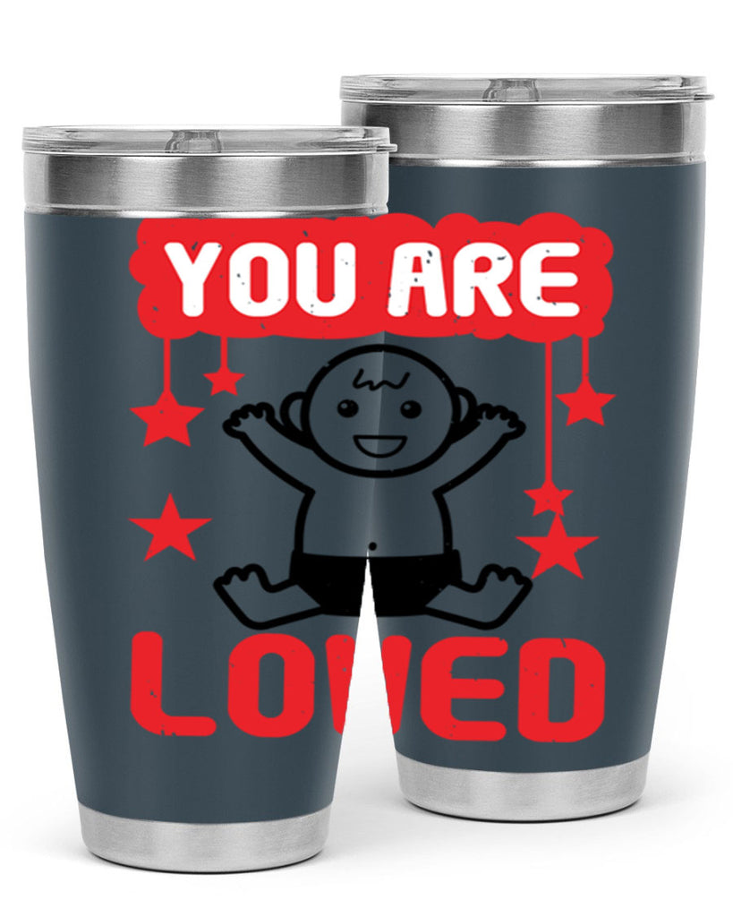 You are loved Style 5#- baby shower- tumbler