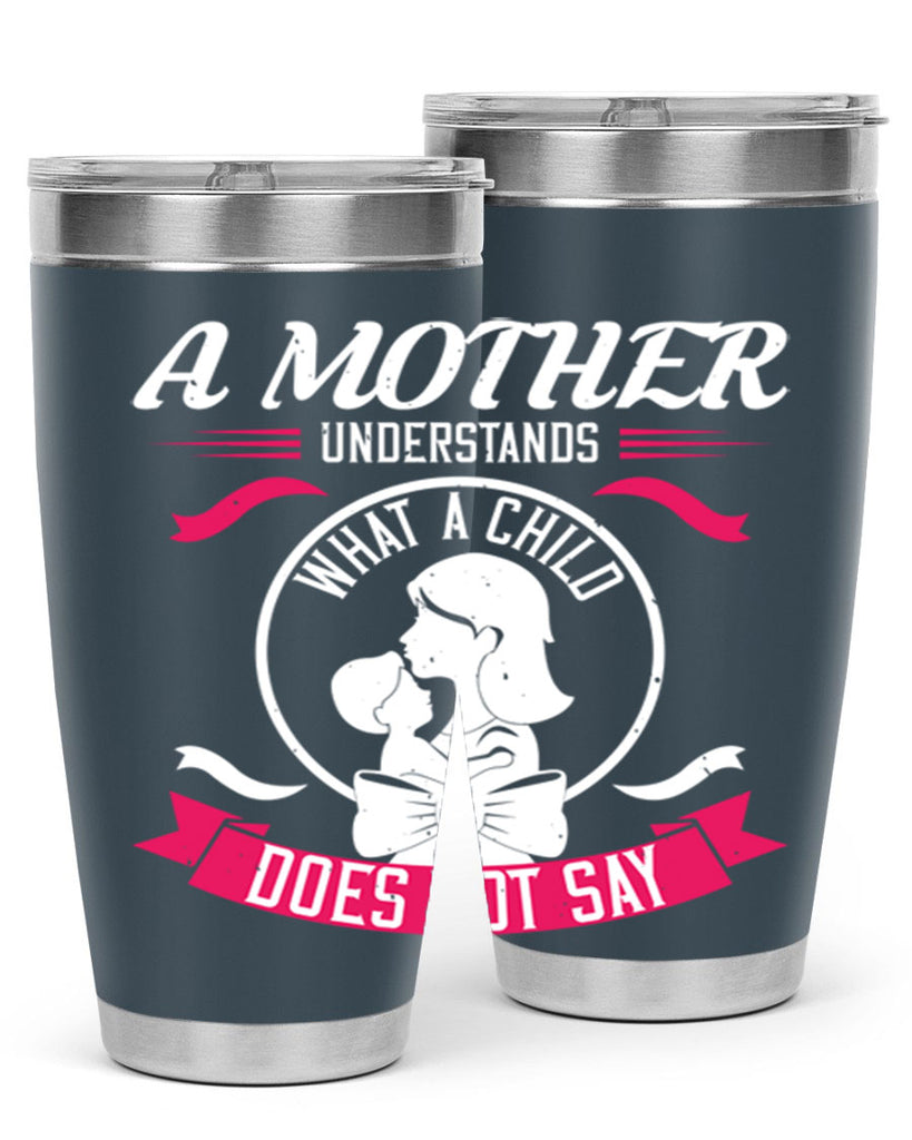 a mother understands 8#- mothers day- Tumbler