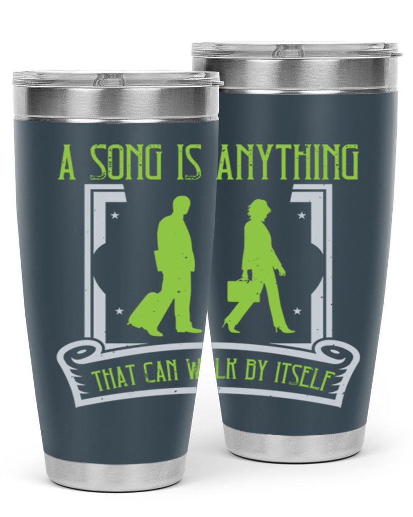 a song is anything that can walk by itself 93#- walking- Tumbler