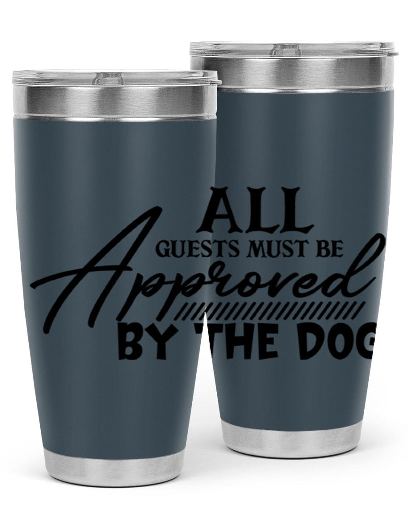 all guests must be approved by the dog 91#- home- Tumbler