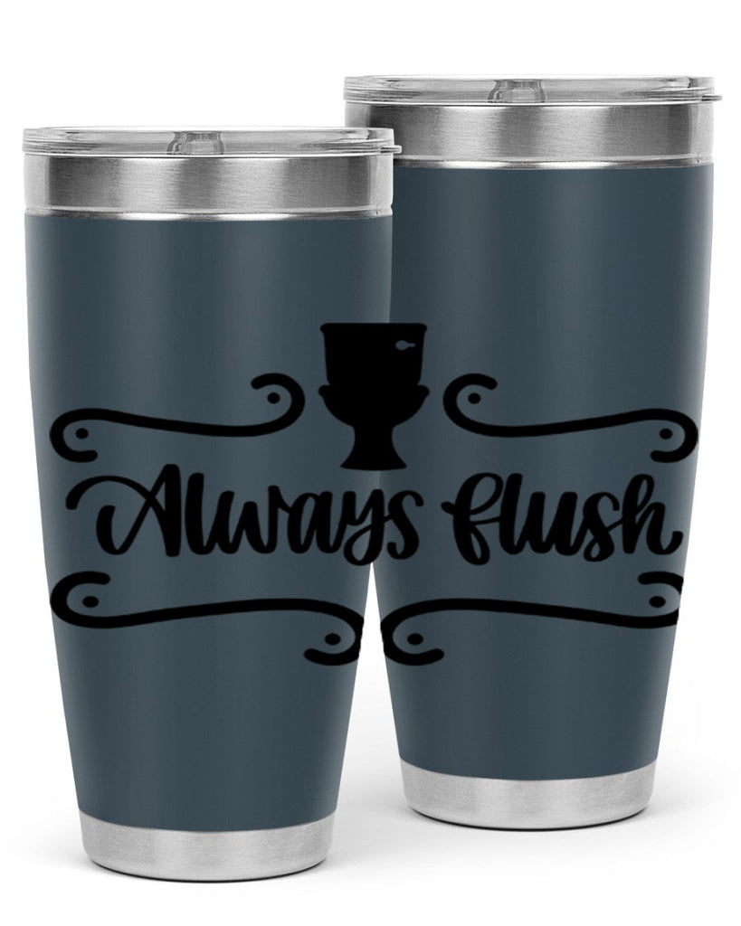 always flush 47#- bathroom- Tumbler