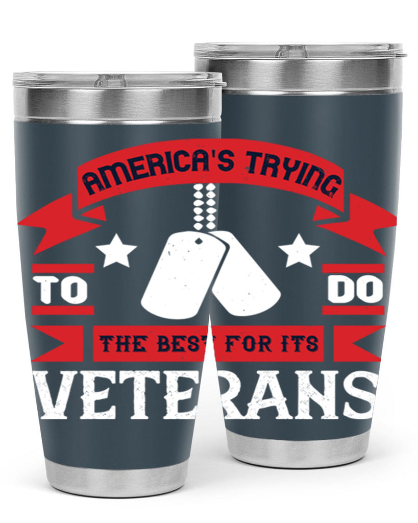 americas trying to do the best for its veteran 78#- Veterns Day- Tumbler