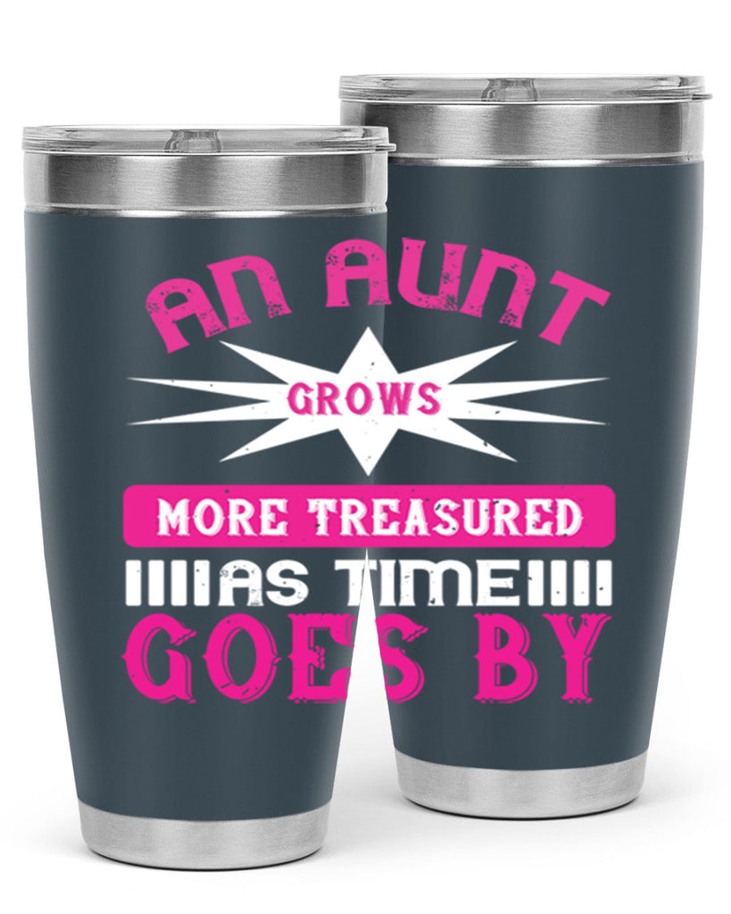 an aunt grows more treasured as time goes by 220#- mom- Tumbler