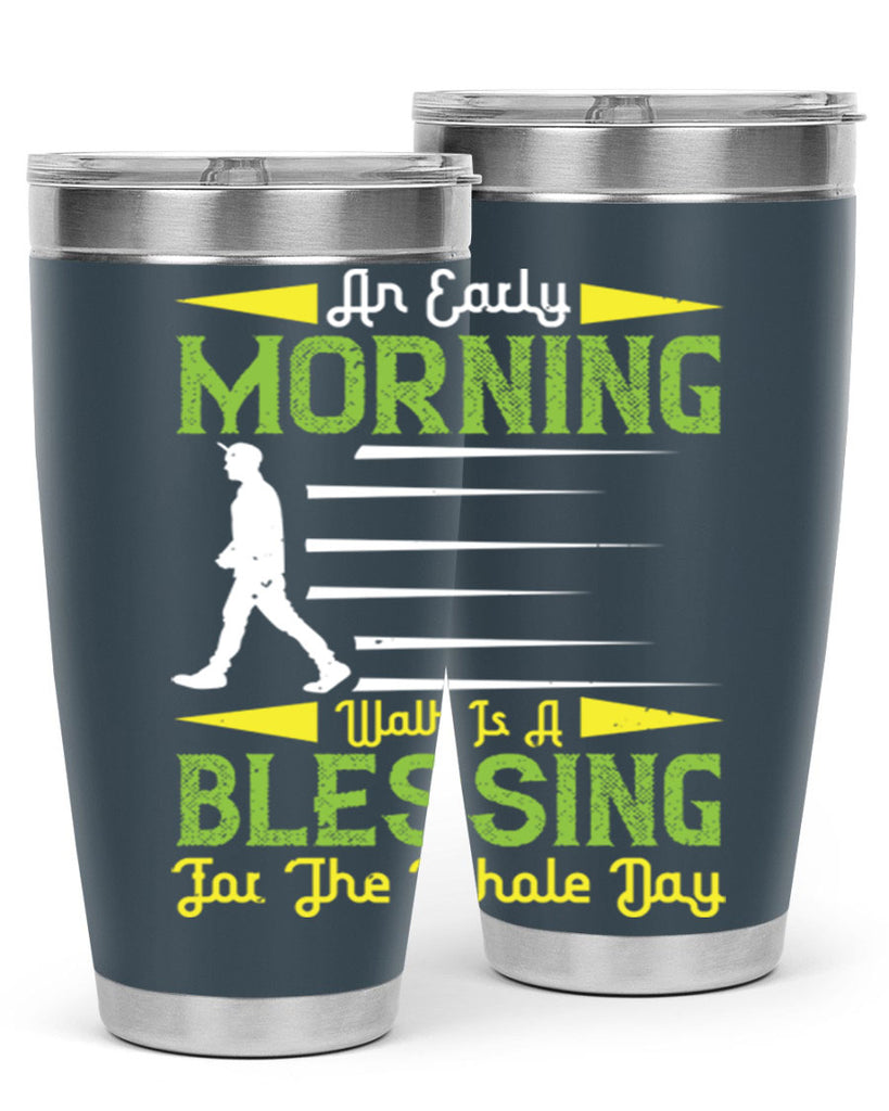 an earlymorning walk is a blessing for the whole day 91#- walking- Tumbler