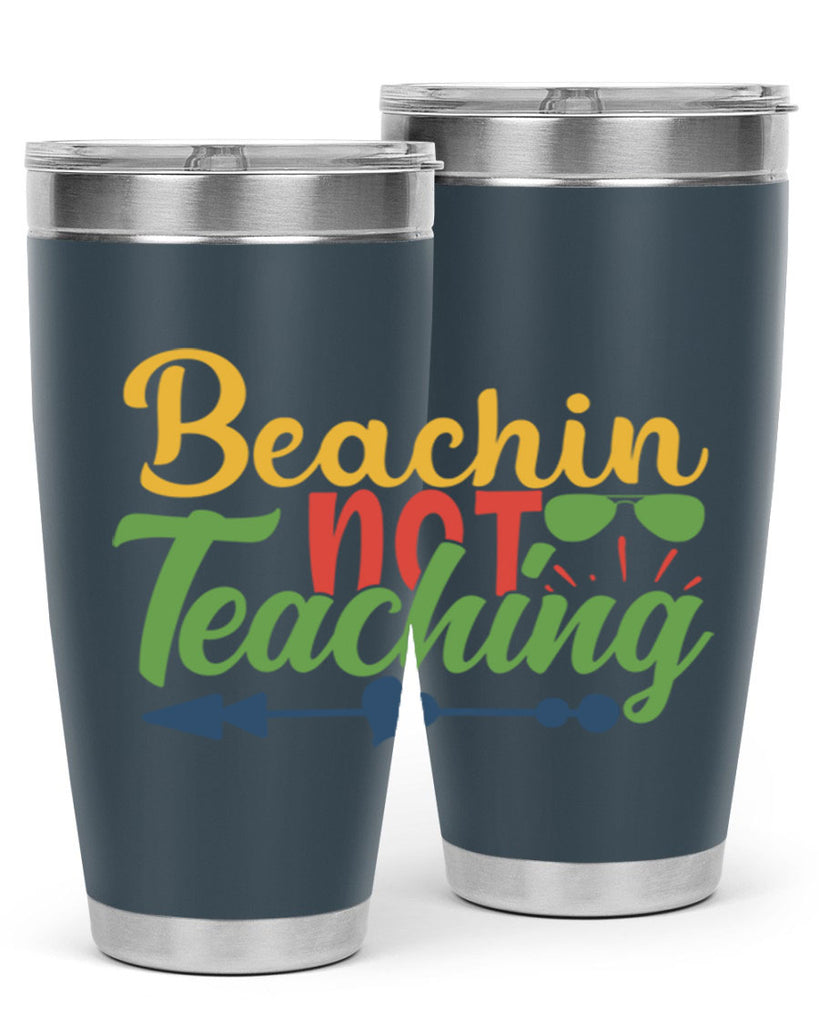 beachin not teaching Style 194#- teacher- tumbler