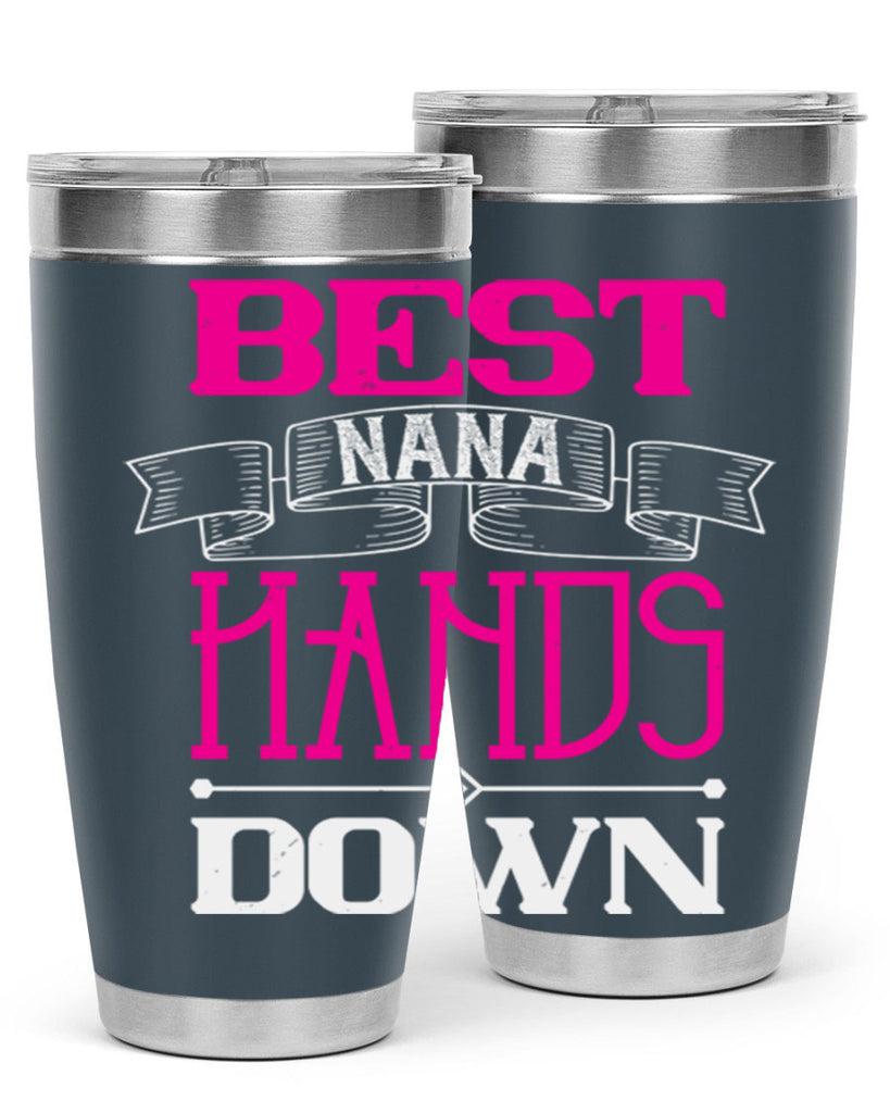 best nana hands down 35#- grandma - nana- Tumbler