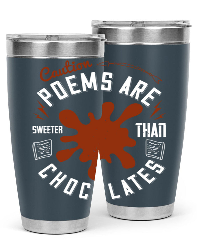caution poems are sweeter than chocolates 2#- chocolate- Tumbler