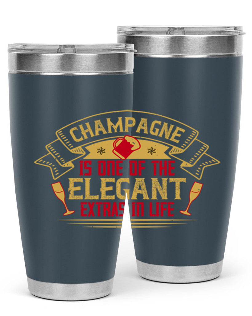 champagne is one of the elegant extras in life 9#- drinking- Tumbler