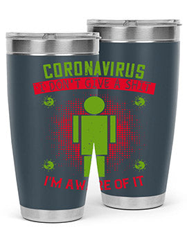 coronavirus i dont give a shit im aware of it Style 3#- corona virus- Tumbler