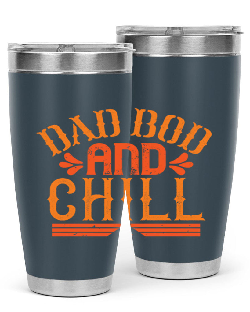 dad bod and chill 118#- fathers day- Tumbler