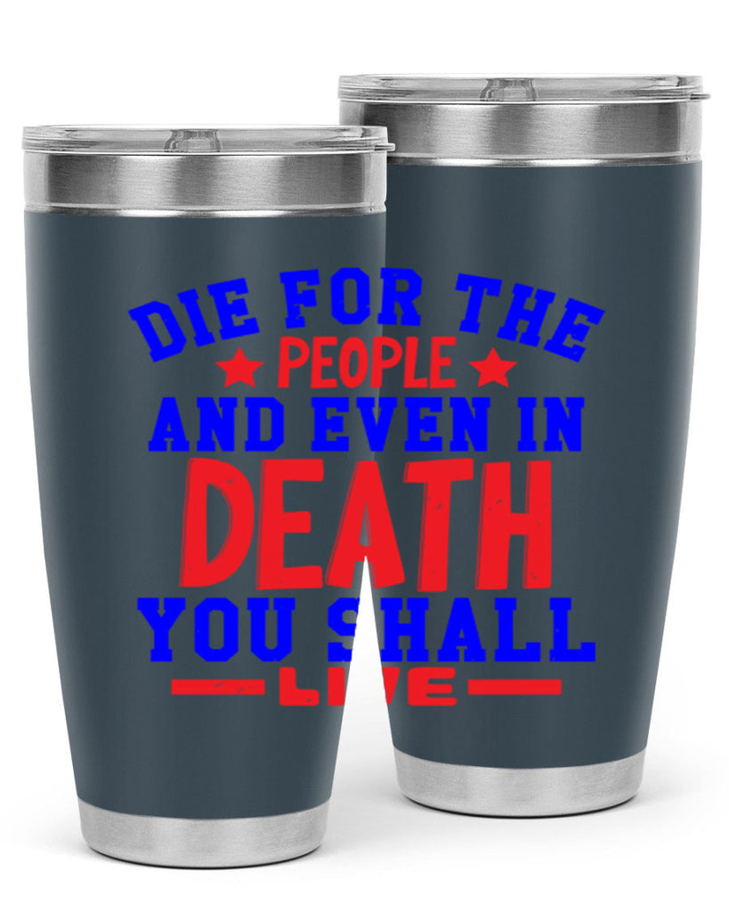 die for the people Style 77#- Fourt Of July- Tumbler