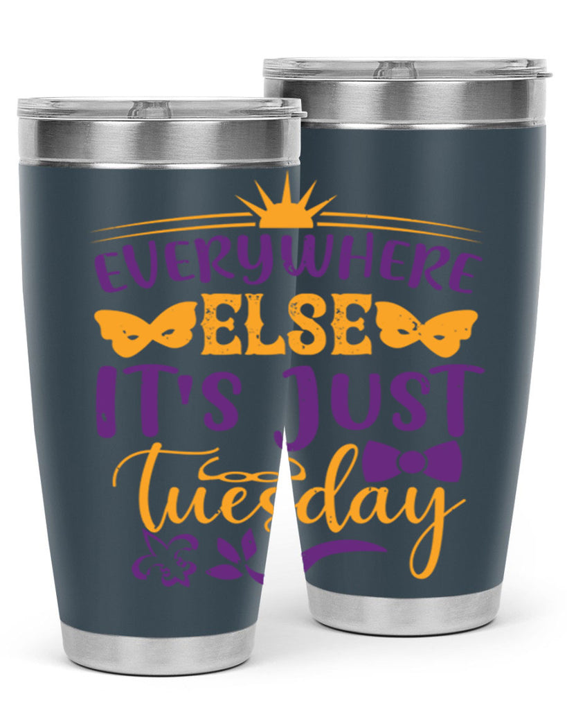 everywhere else its just tuesday 24#- mardi gras- Tumbler