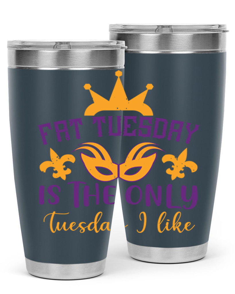 fat tuesday is the only tuesday i like 87#- mardi gras- Tumbler