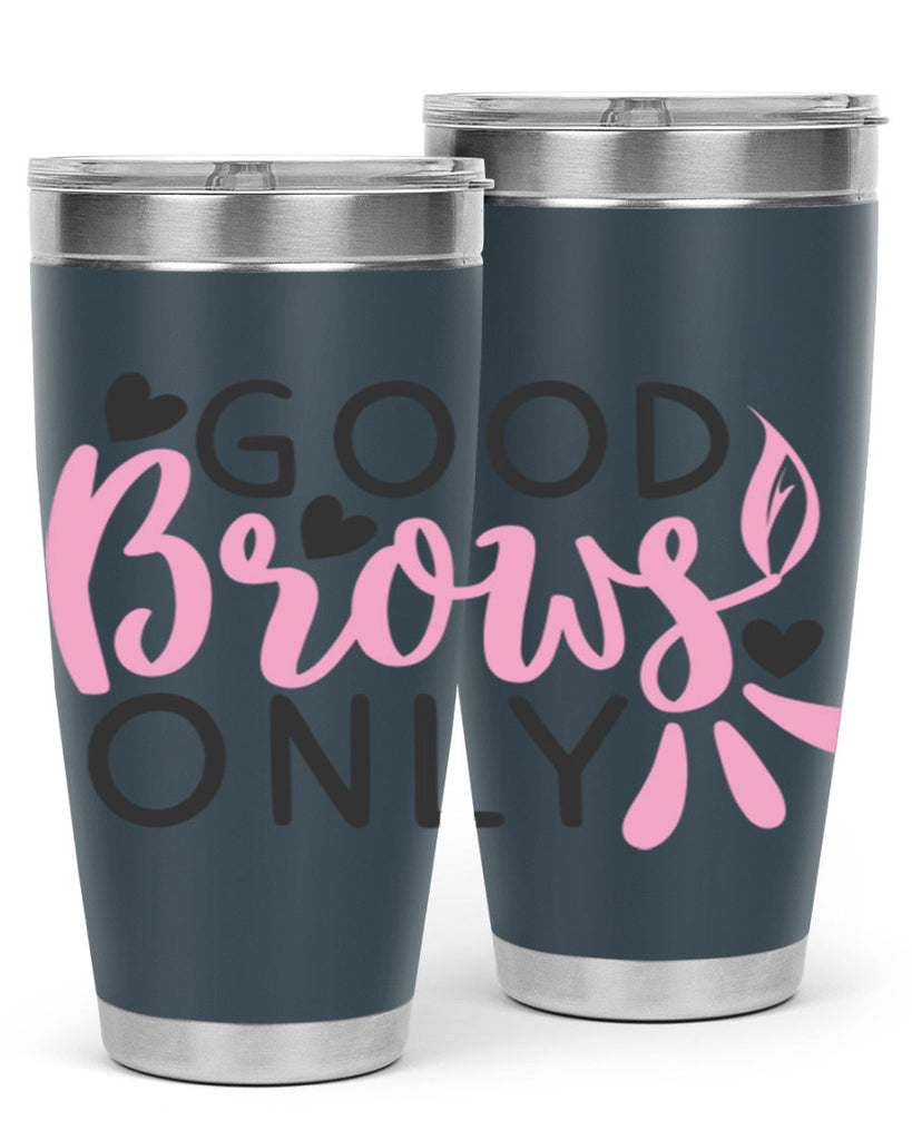 good brows only Style 156#- make up- Tumbler